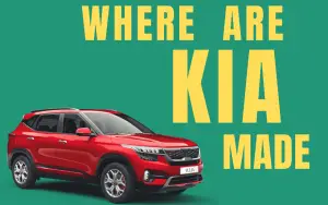 Where Are KIA Made – Best Selling Models?