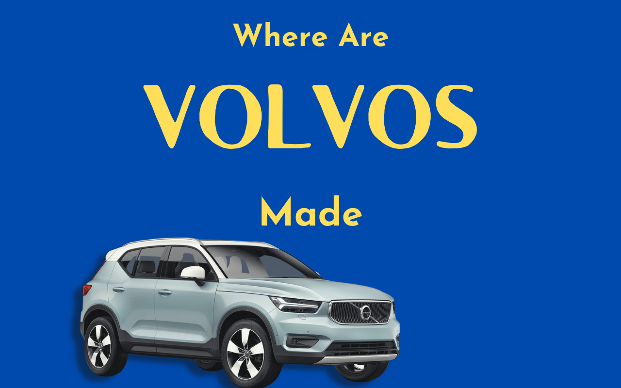Where Are Volvos Made