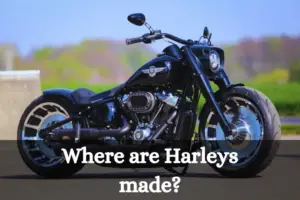 Where are Harleys made? Fastest Harley?