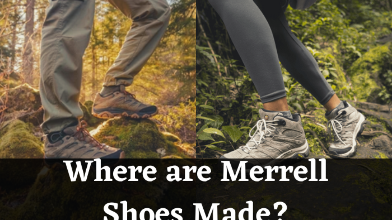 Where Are Merrell Moab Shoes Made?