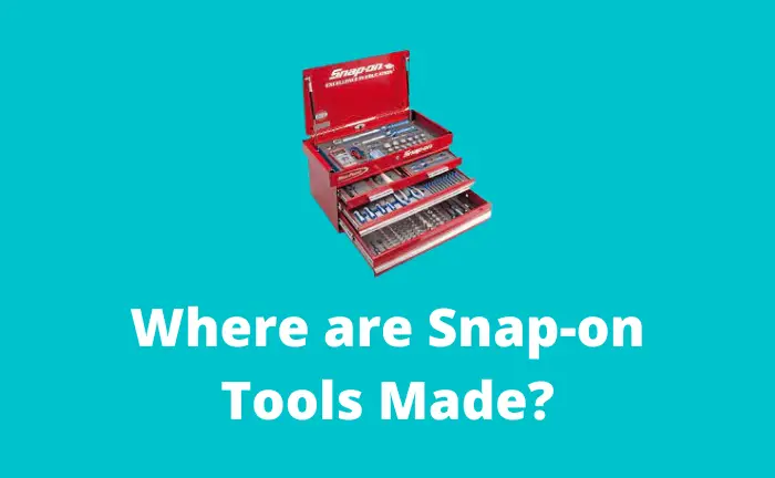 Where are Snap-on Tools Made?