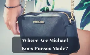 Where Are Michael Kors Purses Made?