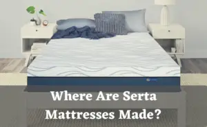 Where Are Serta Mattresses Made?