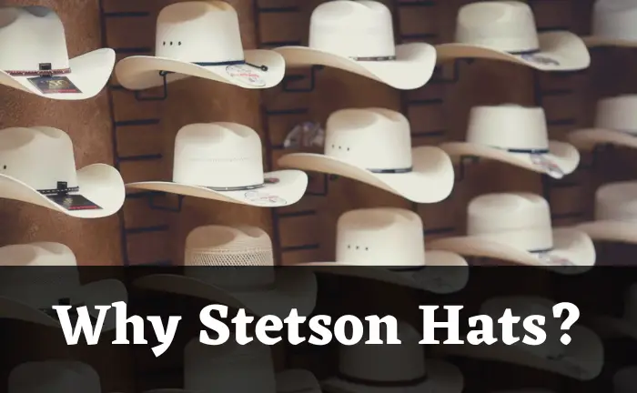 Where Are Stetson Hats Made