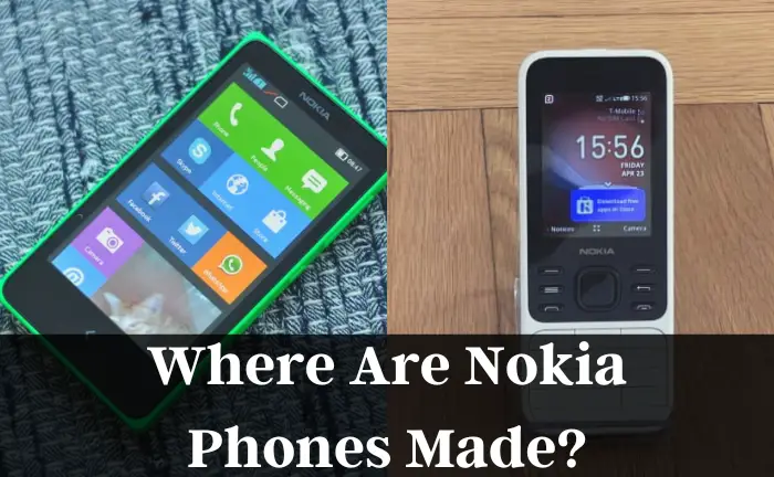 Where Are Nokia Phones Made