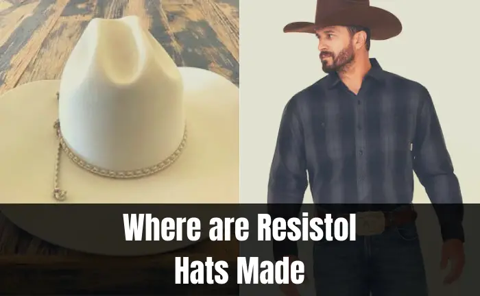 Where are Resistol Hats Made