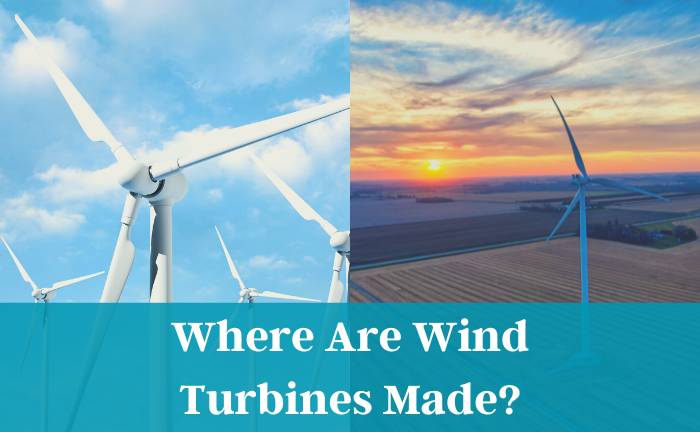 Where Are Wind Turbines Made