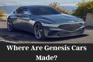 Where Are Genesis Cars Made? A Complete Guide
