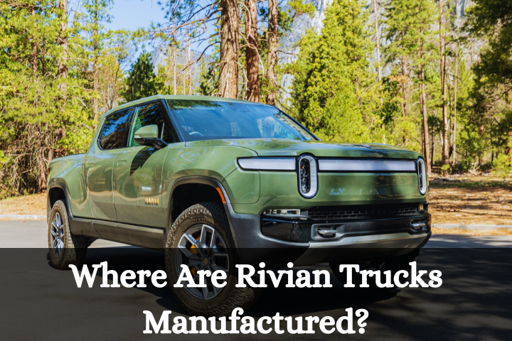 Where Are Rivian Trucks Made 