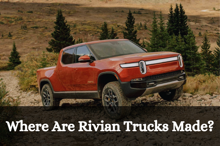 Where Are Rivian Trucks Made